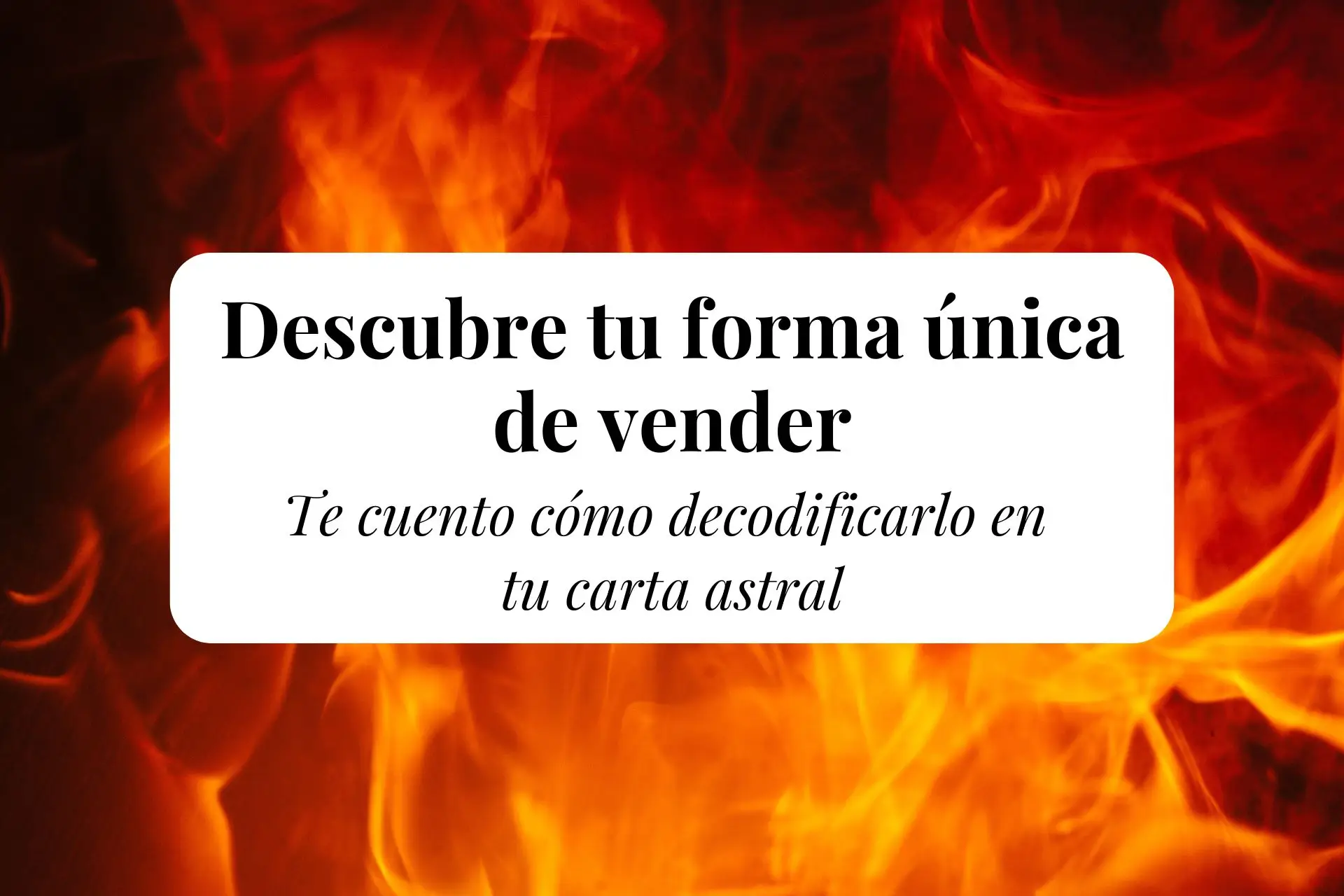 Fuego en la carta astral